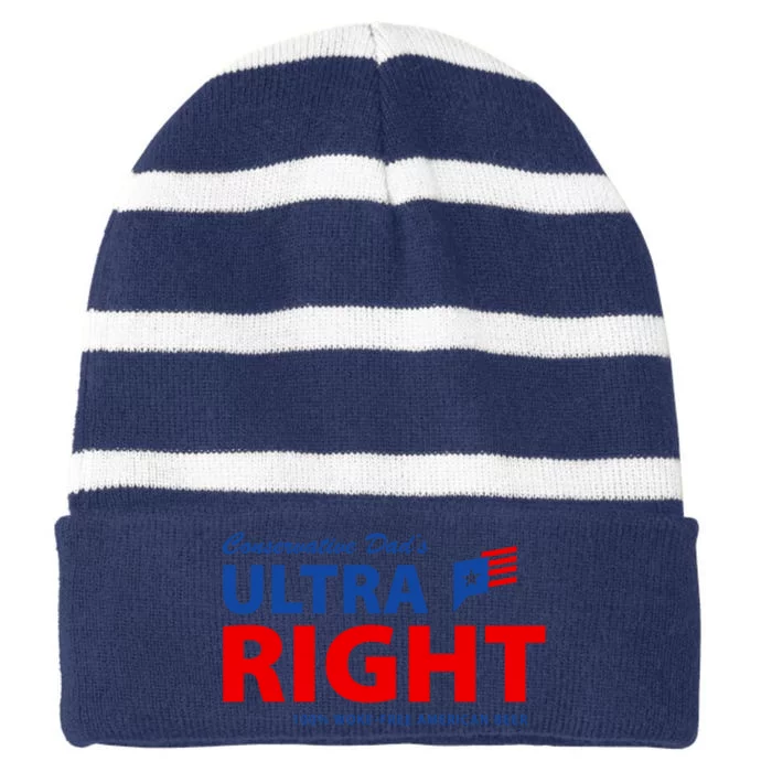 Conservative Dads Ultra Right 100% Work Free American Beer Striped Beanie with Solid Band