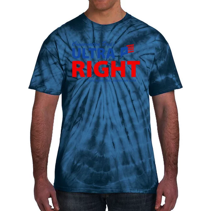 Conservative Dads Ultra Right 100% Work Free American Beer Tie-Dye T-Shirt