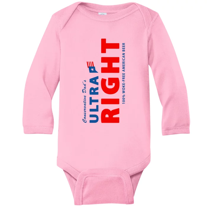 Conservative Dads Ultra Right 100% Work Free American Beer Baby Long Sleeve Bodysuit