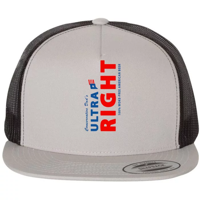 Conservative Dads Ultra Right 100% Work Free American Beer Flat Bill Trucker Hat