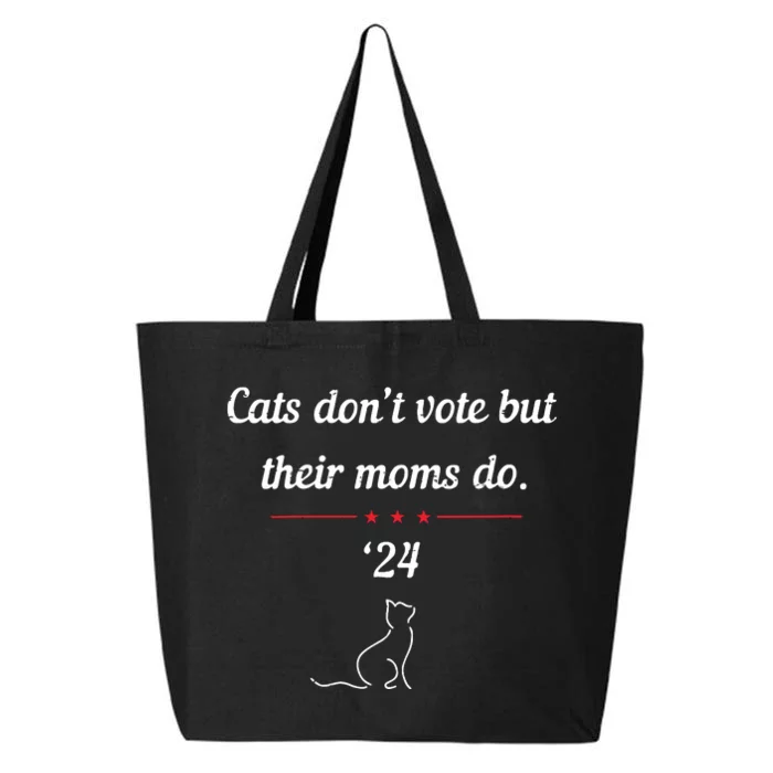 Cats Dont Vote But Their Moms Do President 2024 Election 25L Jumbo Tote