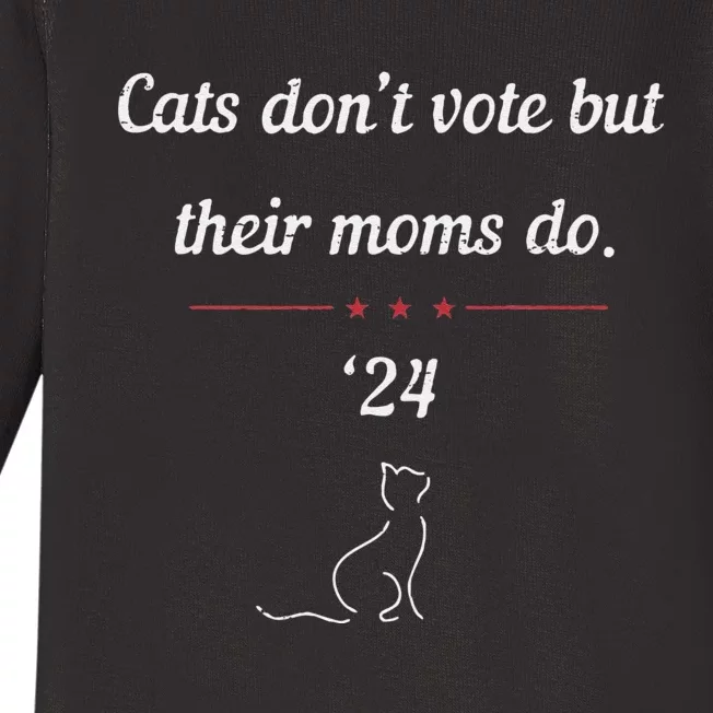 Cats DonT Vote But Their Moms Do President 2024 Election Gift Baby Long Sleeve Bodysuit