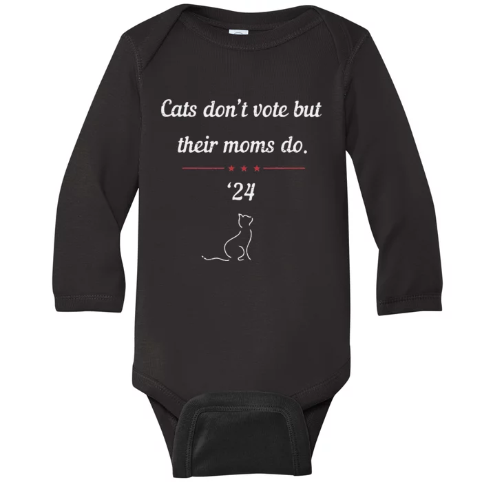 Cats DonT Vote But Their Moms Do President 2024 Election Gift Baby Long Sleeve Bodysuit