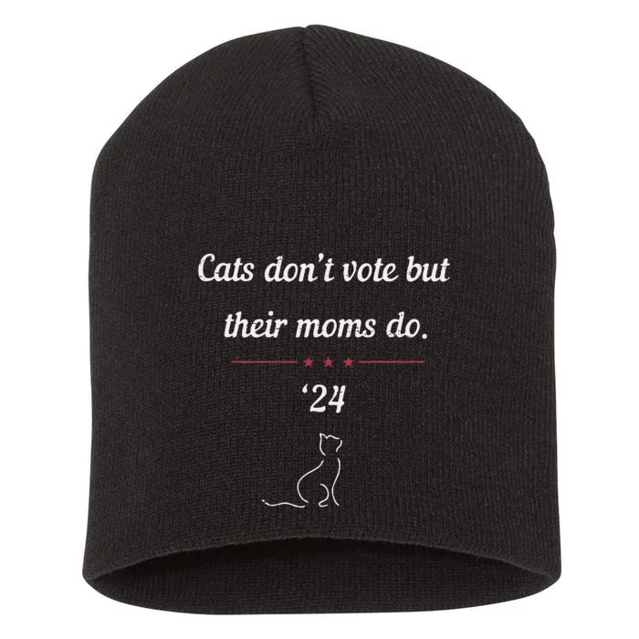 Cats DonT Vote But Their Moms Do President 2024 Election Gift Short Acrylic Beanie