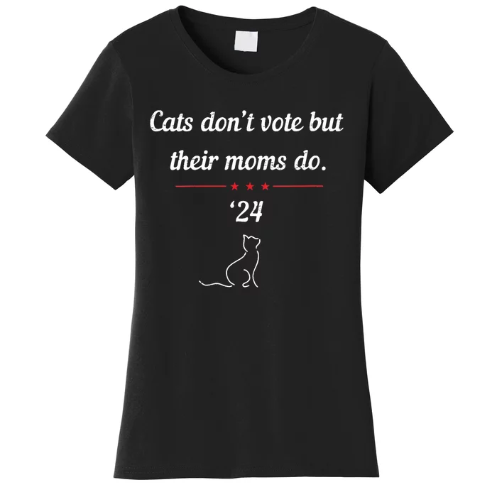 Cats DonT Vote But Their Moms Do President 2024 Election Women's T-Shirt