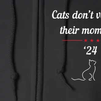 Cats DonT Vote But Their Moms Do President 2024 Election Full Zip Hoodie