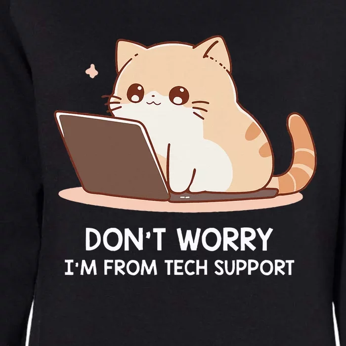 Cat DonT Worry IM From Tech Support Womens California Wash Sweatshirt