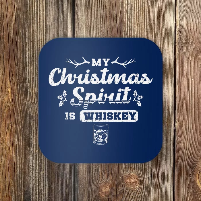 Christmas Drinking Whiskey Is My Christmas Spirit Xmas Coaster