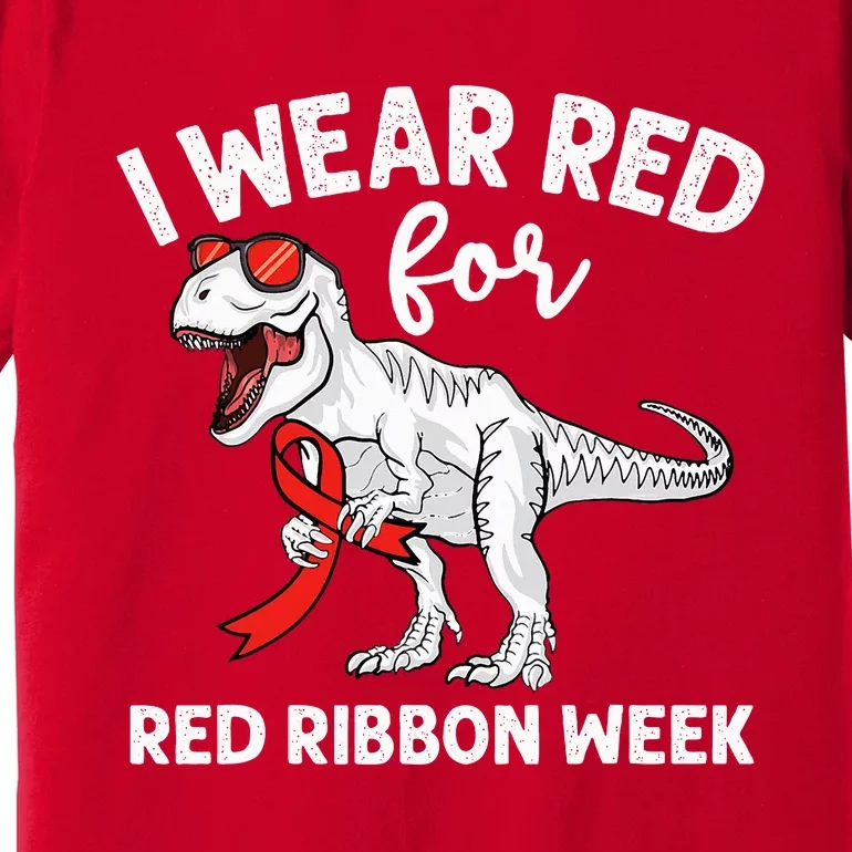 Cute Dinosaur We Wear Red For Red Ribbon Week Awareness Premium T-Shirt