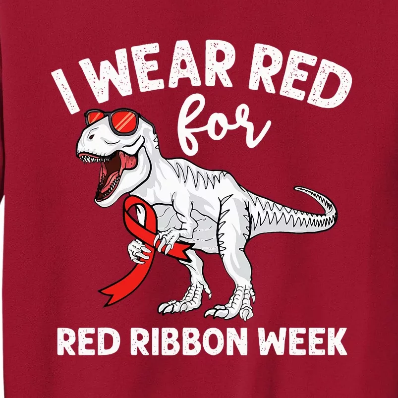 Cute Dinosaur We Wear Red For Red Ribbon Week Awareness Tall Sweatshirt