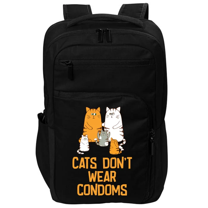 Cats DonT Wear Condoms Impact Tech Backpack