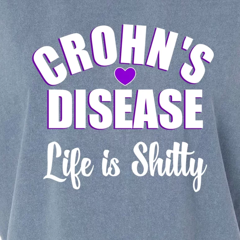 Crohn's Disease Warrior Awareness Funny Life Is Shitty Gift Garment-Dyed Women's Muscle Tee