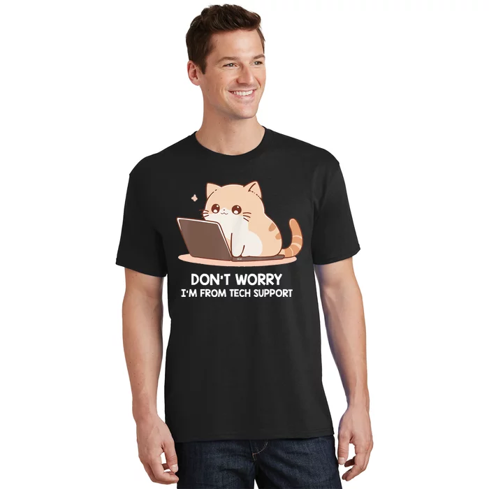 Cat DonT Worry IM From Tech Support T-Shirt