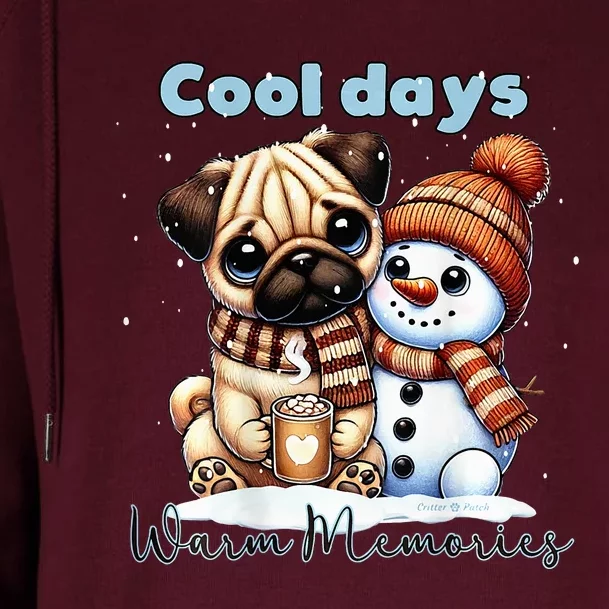 Cool Days Warm Memories Pug And Snowman Friend Share Cocoa Womens Funnel Neck Pullover Hood