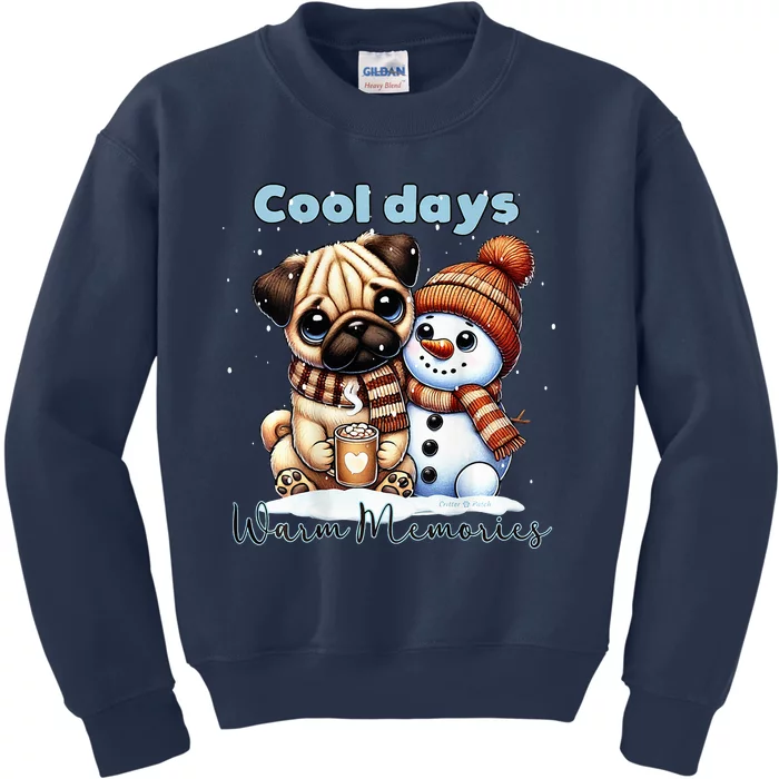 Cool Days Warm Memories Pug And Snowman Friend Share Cocoa Kids Sweatshirt