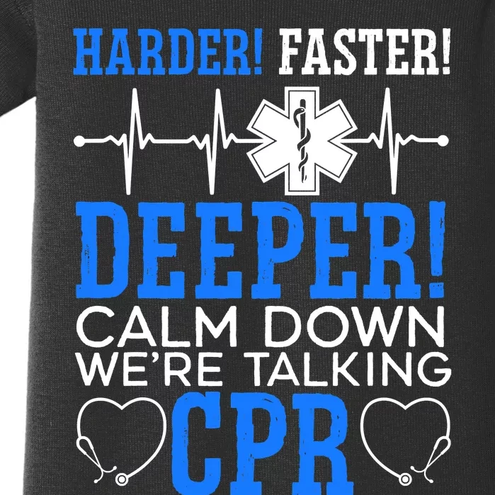 Calm Down We're Talking CPR EMT EMS Health Care Paramedic Baby Bodysuit