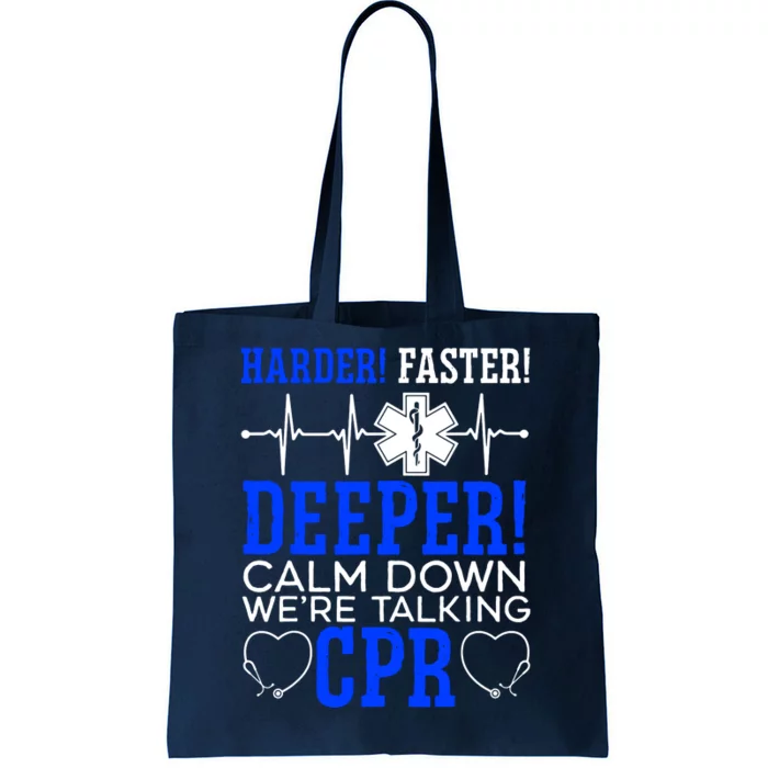 Calm Down WeRe Talking Cpr Tote Bag