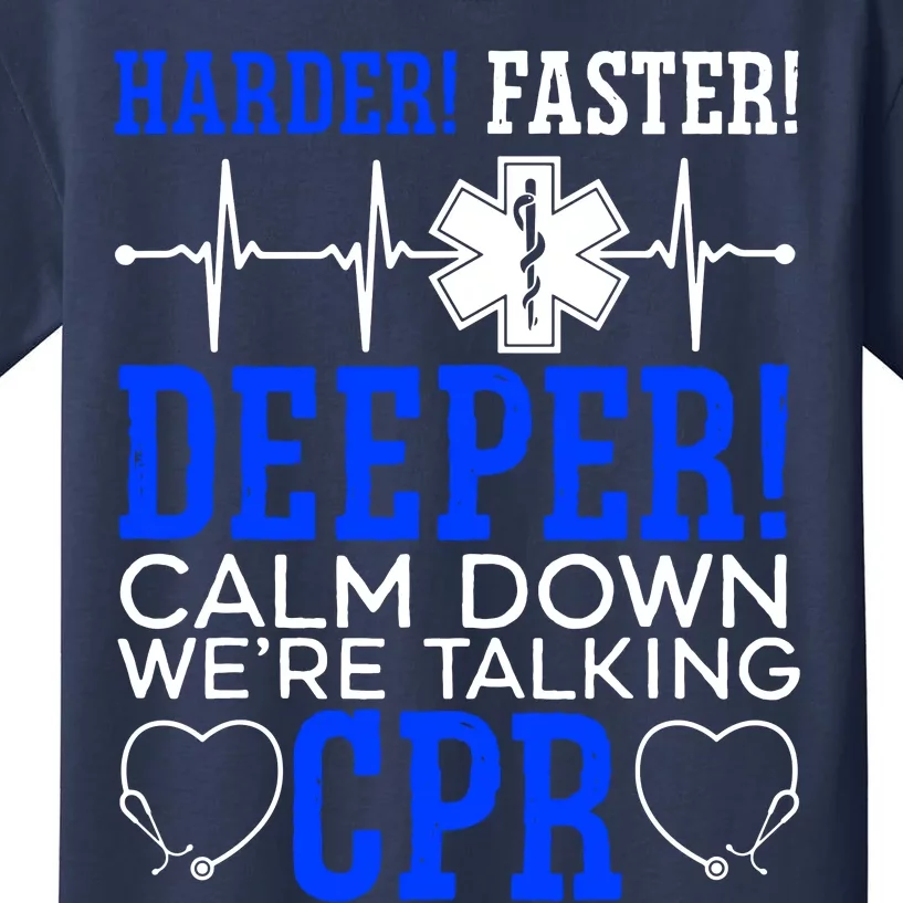 Calm Down WeRe Talking Cpr Kids T-Shirt