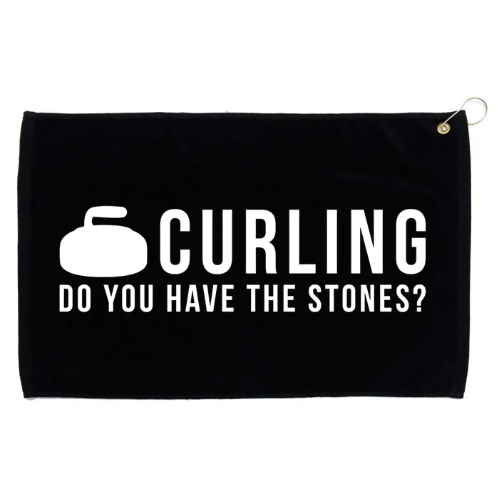 Curling Do You Have The Stones? Great Gift Grommeted Golf Towel