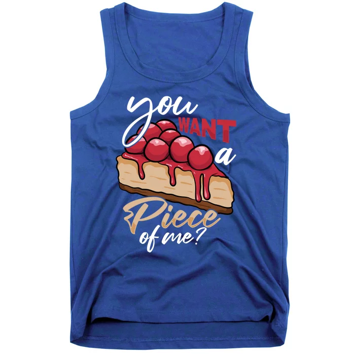 Cheesecake Day You Want A Piece Of Me Funny Cheese Cake Gift Tank Top