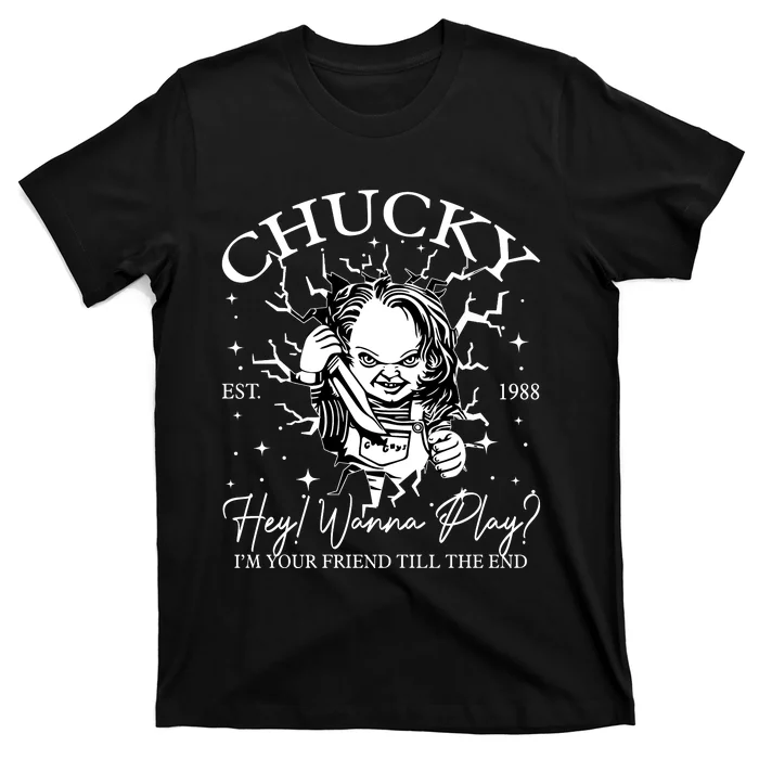 Chucky Est 1988 Hey Wanna Play I’M Your Friend Till The End T-Shirt