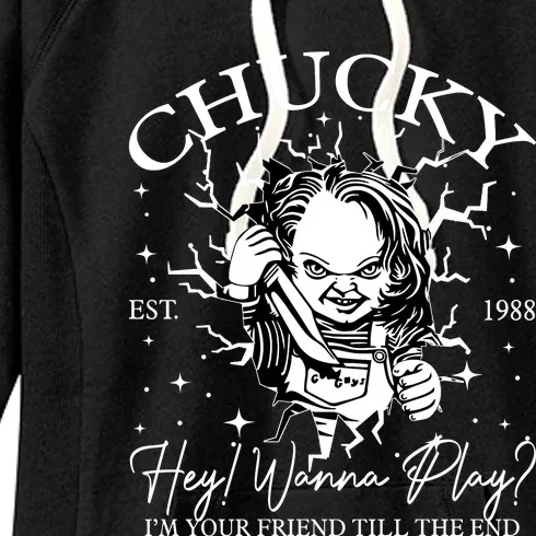 Chucky Est 1988 Hey Wanna Play I’M Your Friend Till The End Women's Fleece Hoodie