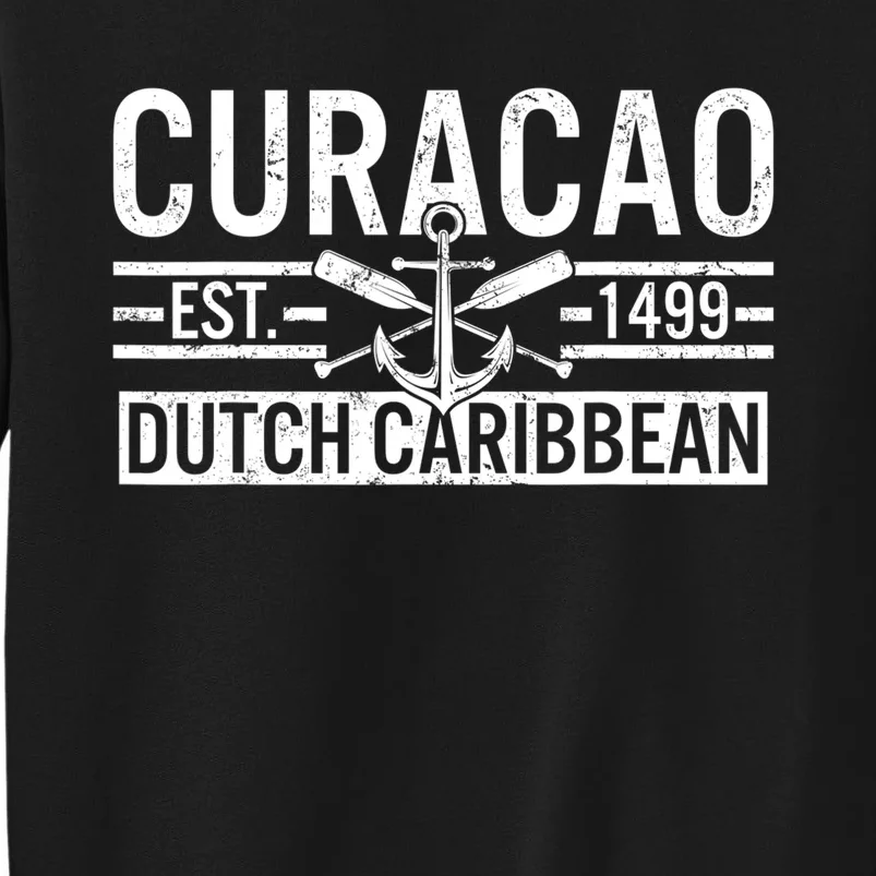 Curacao Established 1499 Dutch Caribbean Crossed Oars Anchor Tall Sweatshirt