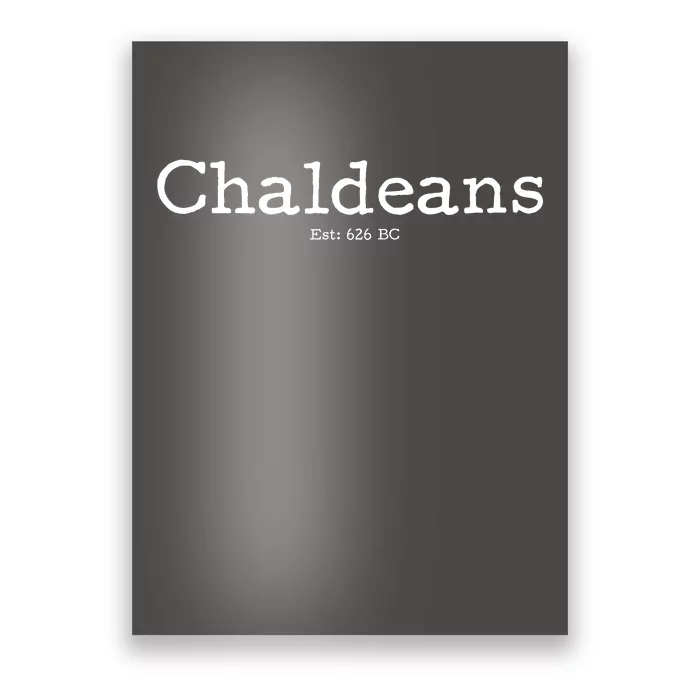 Chaldeans Established 626 BC Poster