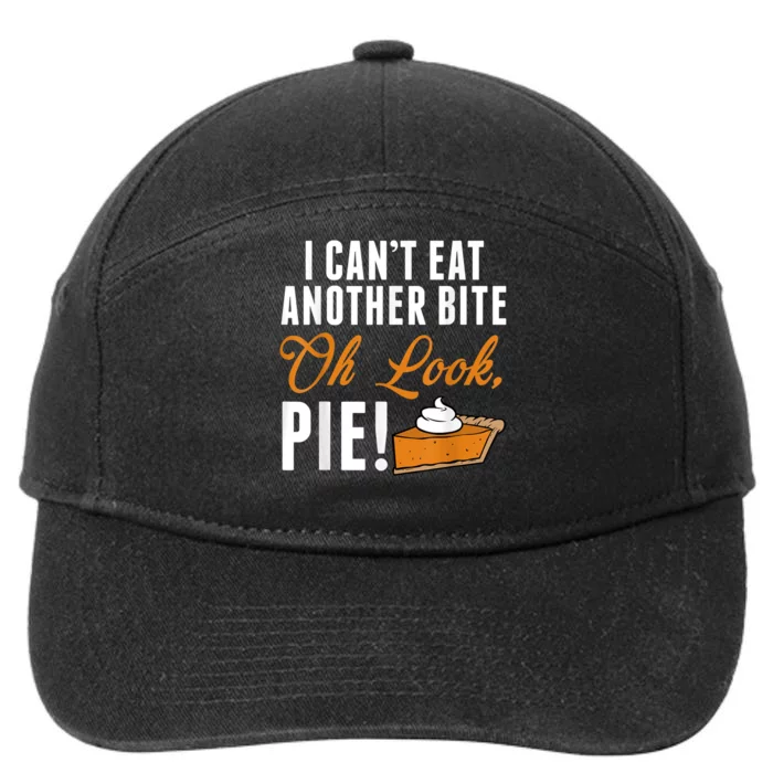 Can't Eat Another Bite Oh Look Pie Funny Thanksgiving 7-Panel Snapback Hat