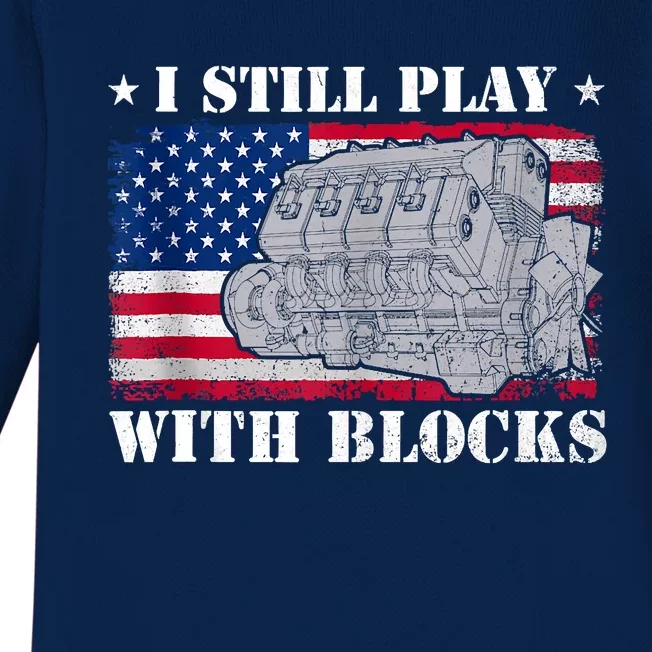 Car Engine Auto Mechanic I Still Play With Blocks USA Flag Baby Long Sleeve Bodysuit