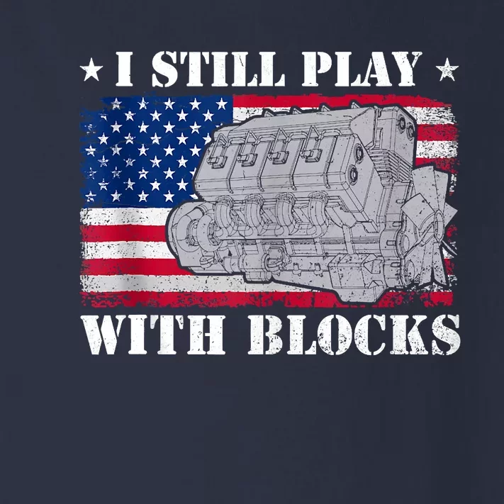 Car Engine Auto Mechanic I Still Play With Blocks USA Flag Toddler Long Sleeve Shirt