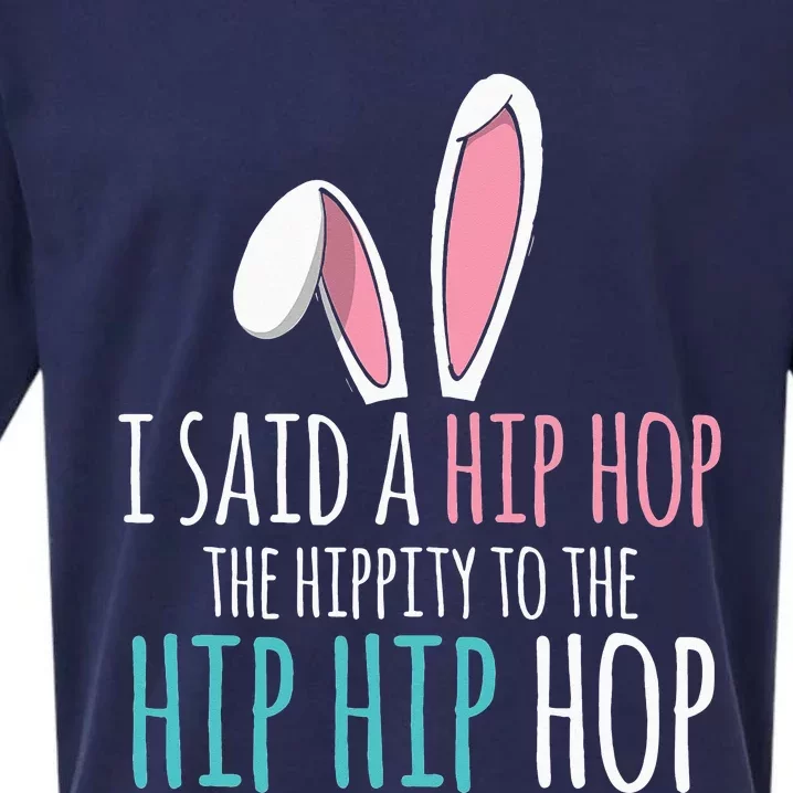 Cute Easter Bunny I Said A Hip Hop Funny Sueded Cloud Jersey T-Shirt