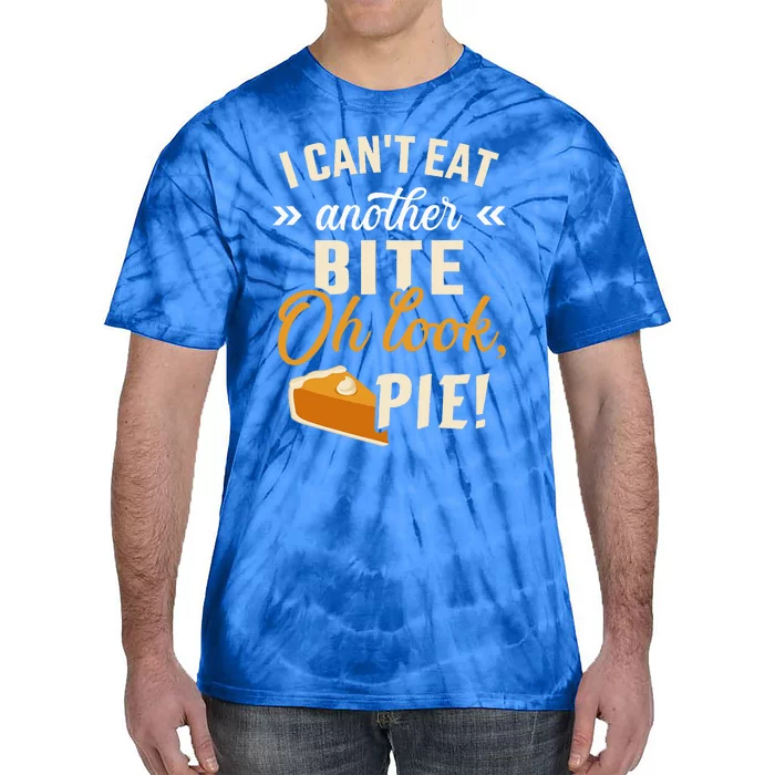 Can't eat bite look pie funny thanksgiving christmas dinner Tie-Dye T-Shirt