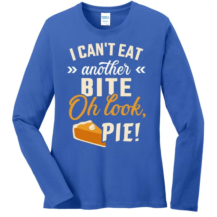 Can't eat bite look pie funny thanksgiving christmas dinner Ladies Long Sleeve Shirt