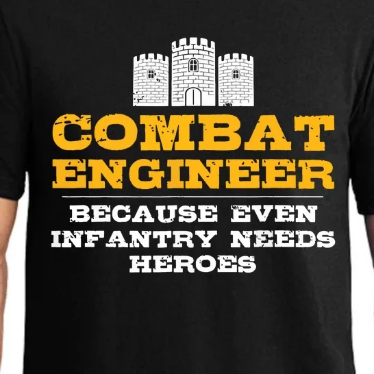 Combat Engineer Because Infantry Needs Heroes Army Pajama Set