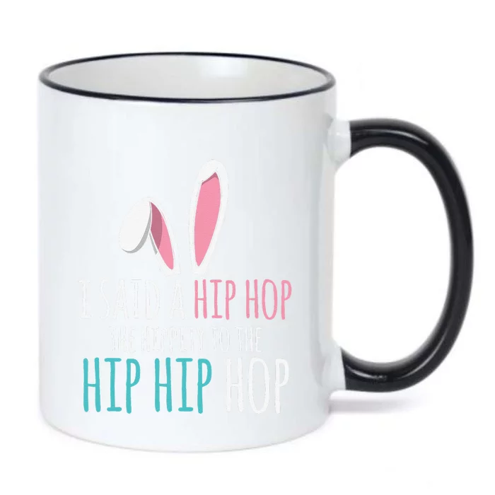 Cute Easter Bunny I Said A Hip Hop Funny Black Color Changing Mug