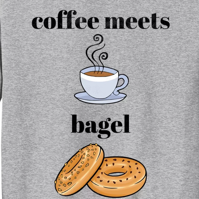 Coffee Er Bagels Food Lover Funny Coffee Meets Bagels Gift Sweatshirt