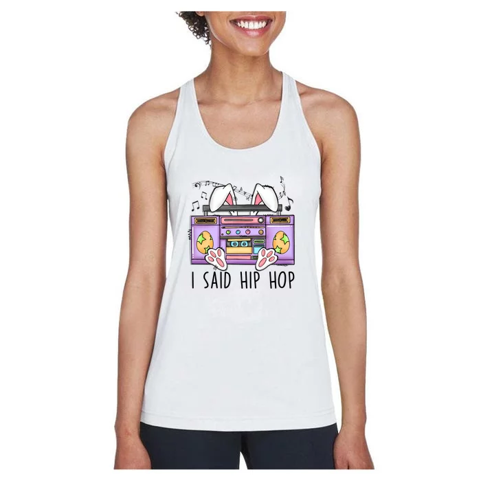 Cute Easter Bunny I Said A Hip Hop Funny Women's Racerback Tank