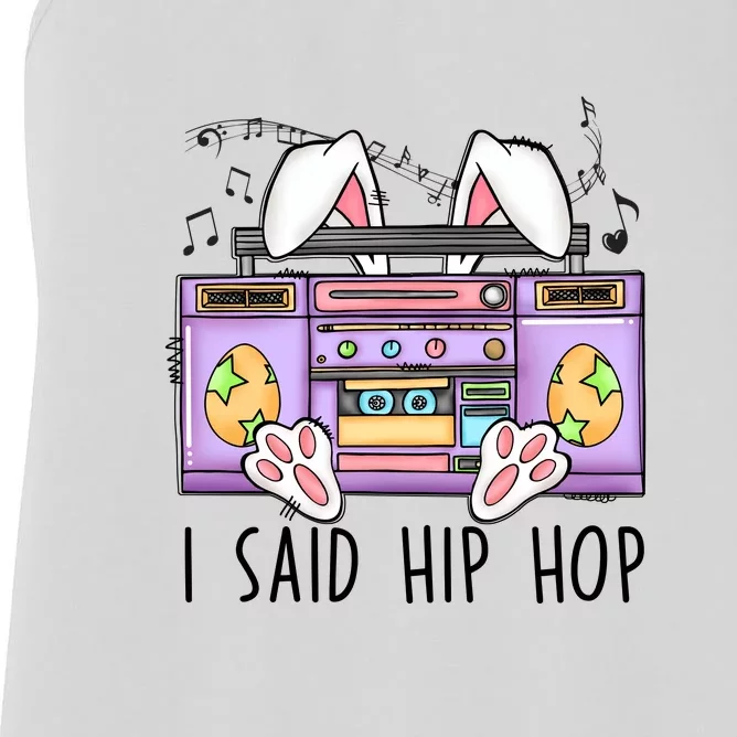 Cute Easter Bunny I Said A Hip Hop Funny Women's Racerback Tank