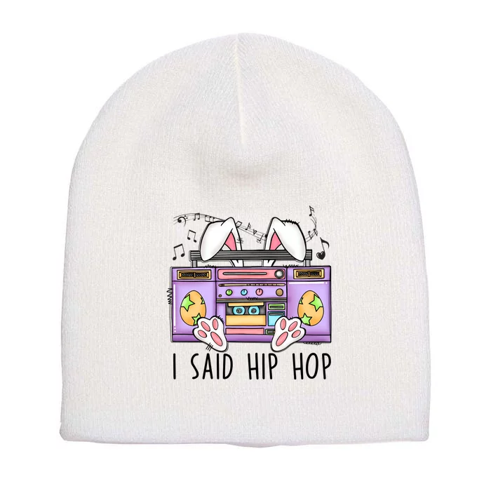 Cute Easter Bunny I Said A Hip Hop Funny Short Acrylic Beanie