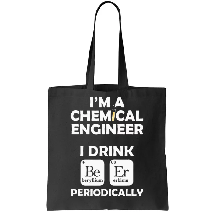 Chemical Engineer Beer Periodically Engineering Gifts Tote Bag