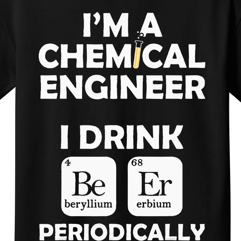 Chemical Engineer Beer Periodically Engineering Gifts Kids T-Shirt