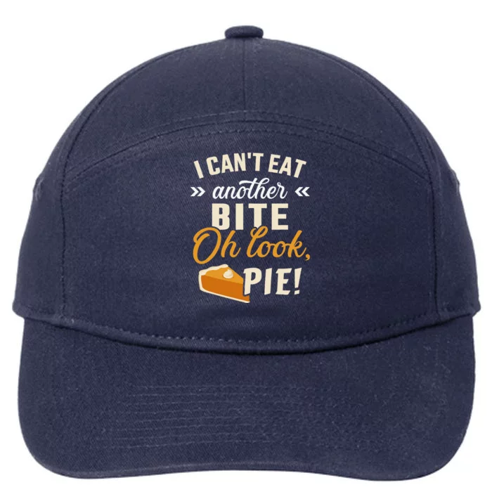 Cant Eat Bite Look Pie Funny Thanksgiving Christmas Dinner 7-Panel Snapback Hat