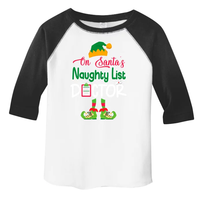 Cute Elf Body Merry Christmas On SantaS Naughty List Doctor Meaningful Gift Toddler Fine Jersey T-Shirt