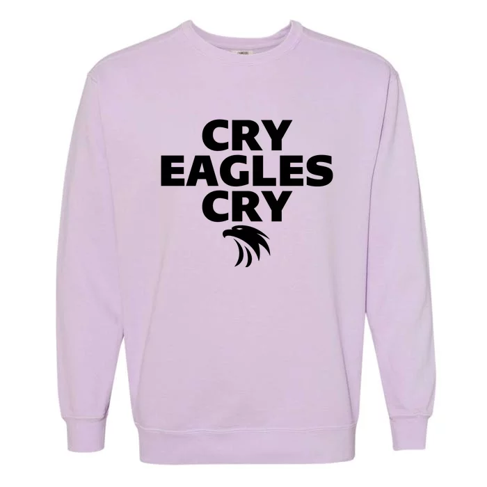 Cry Eagles Cry Funny Anti Eagles Garment-Dyed Sweatshirt