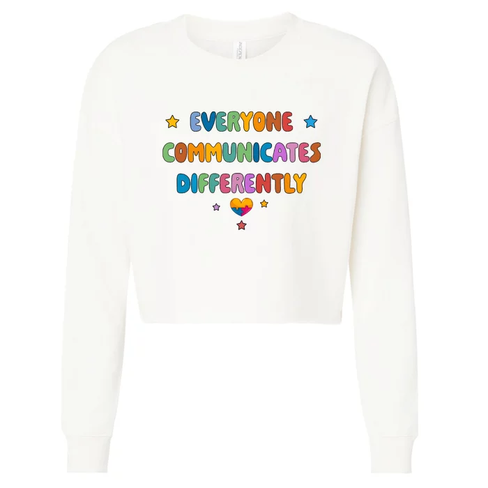 Cute Everyone Communicates Differently Autism Awareness Cropped Pullover Crew