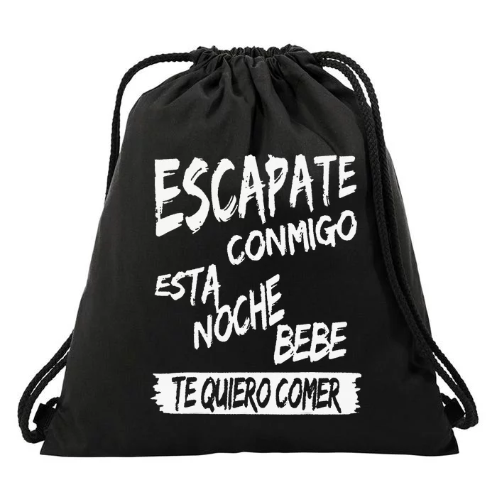 Cool Escapate Conmigo Esta Noche Bebe Drawstring Bag