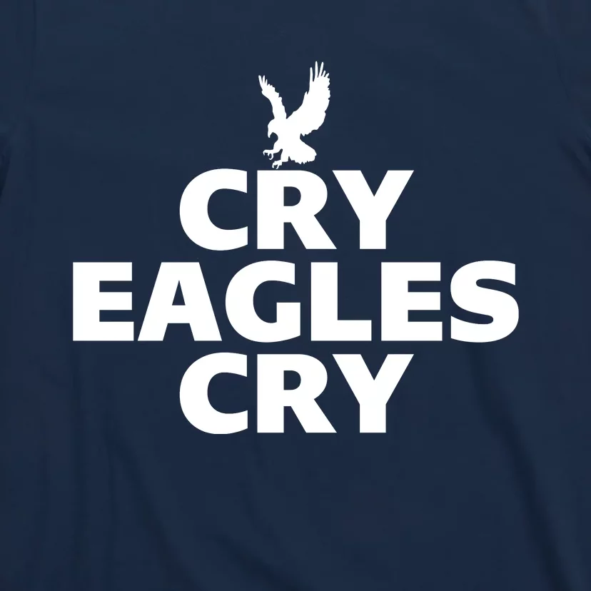 Cry Eagles Cry Funny T-Shirt