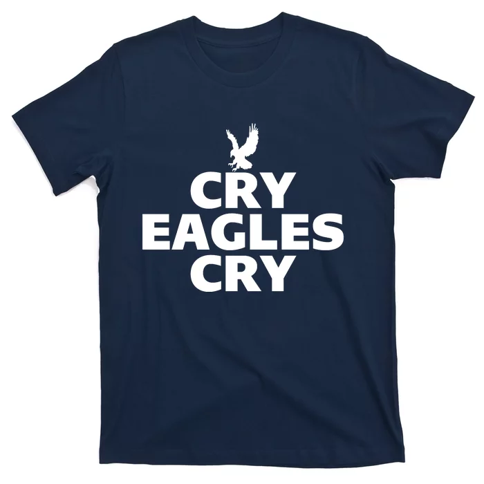 Cry Eagles Cry Funny T-Shirt