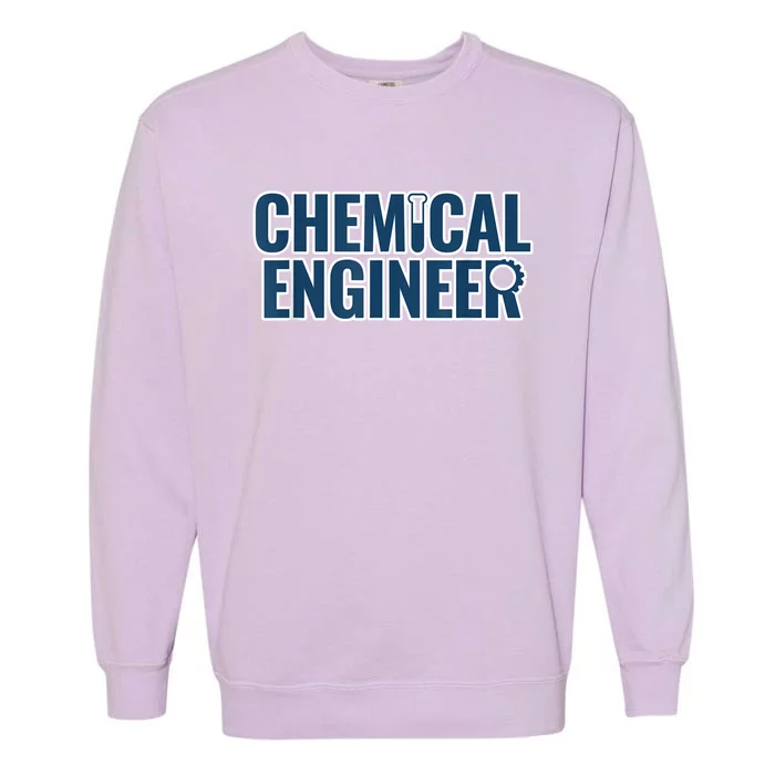 Chemical Engineering Chemical Engineer Funny For Men Garment-Dyed Sweatshirt